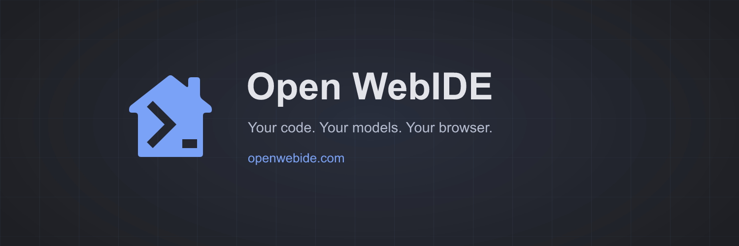 The Open WebIDE banner on a dark grid background: a blue house icon containing a terminal prompt, next to the words Open WebIDE, the tagline Your code. Your models. Your browser., and the address openwebide.com.